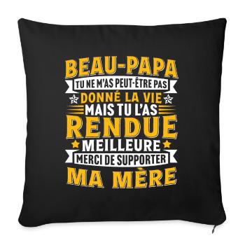 Beau-Papa Merci De Supporter Ma Mère - Housse de coussin décorative 45 x 45 cm - noir - Devant