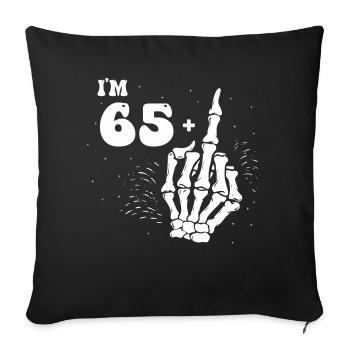 I Am 65 Plus Middle Finger - 66th Birthday - Sofa pillowcase 17,3'' x 17,3'' (45 x 45 cm) - black - Front