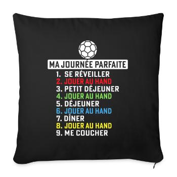 Ma journée parfaite Jouer au handball - Housse de coussin décorative 45 x 45 cm - noir - Devant