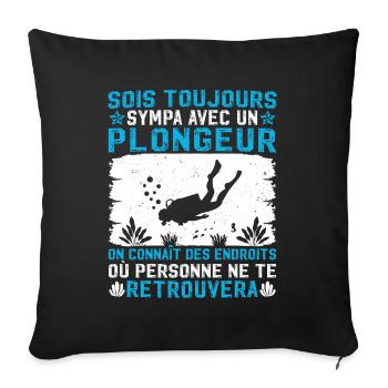 Sois toujours sympa avec un plongeur - Housse de coussin décorative 45 x 45 cm - noir - Devant