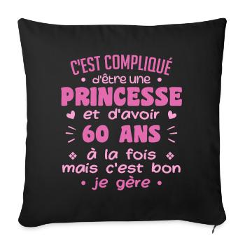 Woman Princess Birthday 60 Years - Sofa pillowcase 17,3'' x 17,3'' (45 x 45 cm) - black - Front