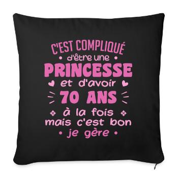 Woman Princess Birthday 70 Years - Sofa pillowcase 17,3'' x 17,3'' (45 x 45 cm) - black - Front