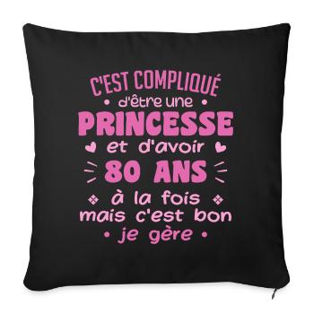 Woman Princess Birthday 80 Years - Sofa pillowcase 17,3'' x 17,3'' (45 x 45 cm) - black - Front