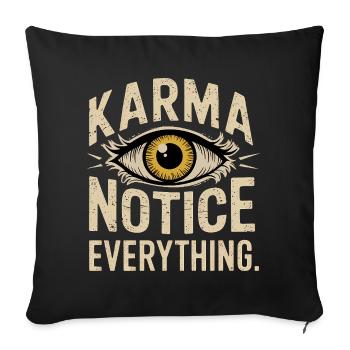 Karma Notice Eye Design, Motivational Saying  - Sofa pillowcase 17,3'' x 17,3'' (45 x 45 cm) - black - Front