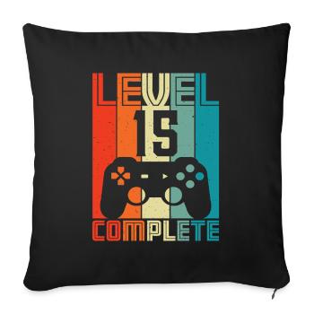 15th Birthday Gamer – 15 Years Level 15 Complete - Sofa pillowcase 17,3'' x 17,3'' (45 x 45 cm) - black - Front