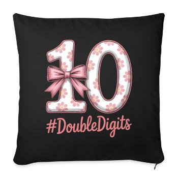 10th Birthday Girl | Double digits fun - Sofa pillowcase 17,3'' x 17,3'' (45 x 45 cm) - black - Front
