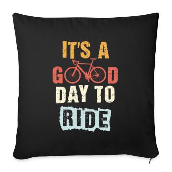 it's a good day to ride gift for cyclist cycling - Sofa pillowcase 17,3'' x 17,3'' (45 x 45 cm) - black - Front