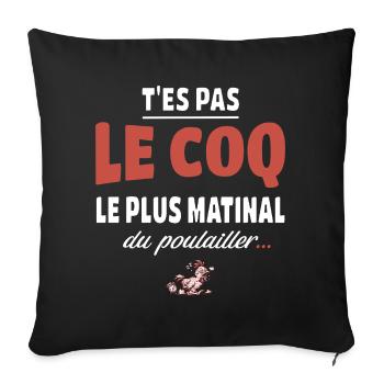 T’es pas le coq le plus matinal du poulailler - Housse de coussin décorative 45 x 45 cm - noir - Devant