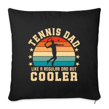 Tennis Dad Like A Regular Dad But Cooler - Sofa pillowcase 17,3'' x 17,3'' (45 x 45 cm) - black - Front