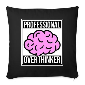 Professional Overthinker Lustig Grübeln Angst Logo - Sofakissenbezug 45 x 45 cm - Schwarz - Vorne