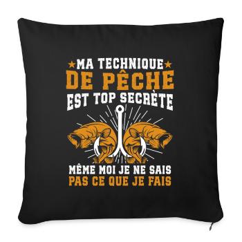 ma technique de pêche est top secret - Housse de coussin décorative 45 x 45 cm - noir - Devant