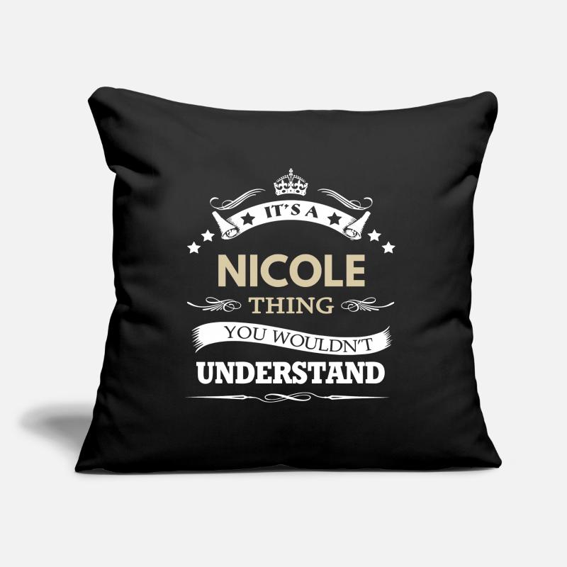 C’est une chose de Nicole que tu ne comprendrais pas Housse de coussin décorative 45 x 45 cm