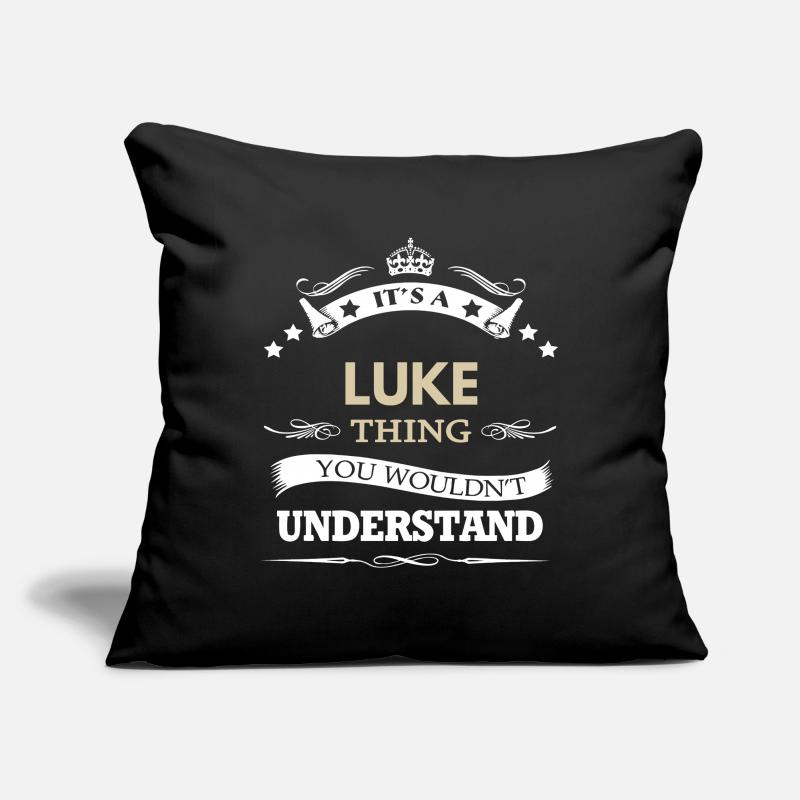 C’est une chose de Luke que tu ne comprendrais pas Nom drôle Housse de coussin décorative 45 x 45 cm