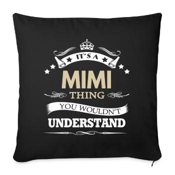 Its A Mimi Thing You Wouldnt Understand Funny - Sofa pillowcase 17,3'' x 17,3'' (45 x 45 cm) - black - Front