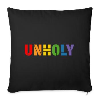 LGBT Rainbow shirt UNHOLY LGBT lgbtqi queer - Sofa pillowcase 17,3'' x 17,3'' (45 x 45 cm) - black - Front