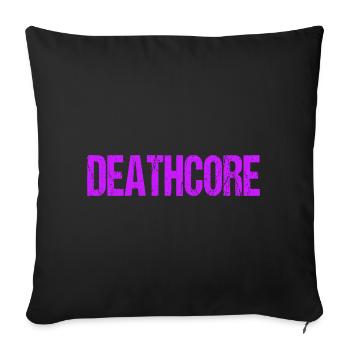 Lustiges Deathcore Pink Sarkastischer Metal - Sofakissenbezug 45 x 45 cm - Schwarz - Vorne