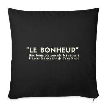"LE BONHEUR, une boussole qui guide les sages''... - Housse de coussin décorative 45 x 45 cm - noir - Devant