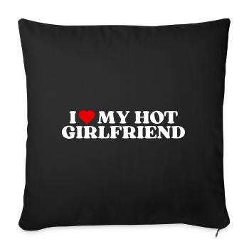 I love my hot girlfriend! cute couple saying cool - Sofa pillowcase 17,3'' x 17,3'' (45 x 45 cm) - black - Front