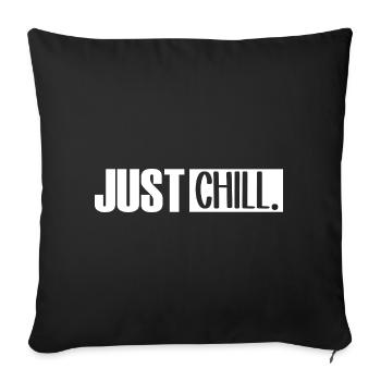 Just Chill Funny Chilling Sayings - Sofa pillowcase 17,3'' x 17,3'' (45 x 45 cm) - black - Front
