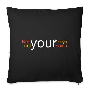 Not your keys, not your coins - Sofa pillowcase 17,3'' x 17,3'' (45 x 45 cm) - black - Front
