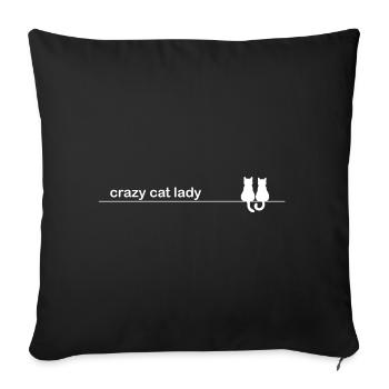 Funny Cat Sayings Crazy Cat Lady - Sofa pillowcase 17,3'' x 17,3'' (45 x 45 cm) - black - Front