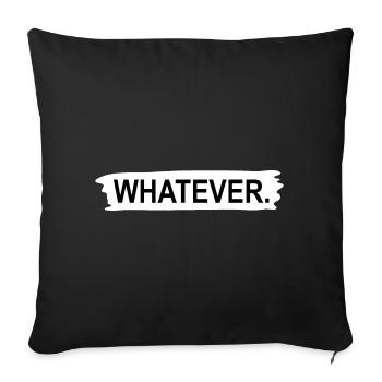 Whatever - Sofa pillowcase 17,3'' x 17,3'' (45 x 45 cm) - black - Front