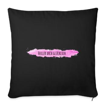 Huller dich Glücklich Hula Reifen Hoop Sport Dance - Sofakissenbezug 45 x 45 cm - Schwarz - Vorne