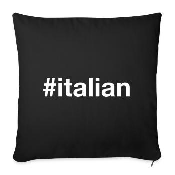 ITALIAN Italien Hashtag - Sofakissenbezug 45 x 45 cm - Schwarz - Vorne