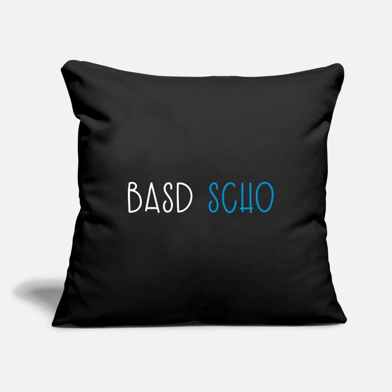 Basd Scho Bavaria Dialect Bavarian Sofa pillowcase 17,3'' x 17,3'' (45 x 45 cm)