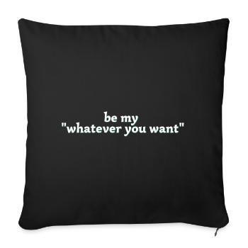 sois mon ce que tu veux - Housse de coussin décorative 45 x 45 cm - noir - Devant