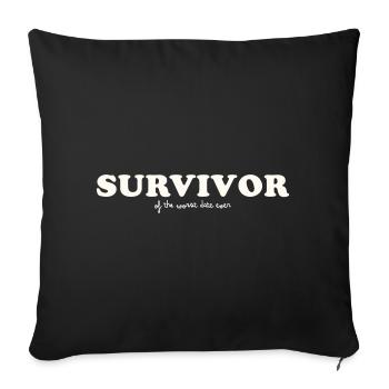 SURVIVANT DU PIRE RENDEZ-VOUS DE TOUS LES TEMPS - Housse de coussin décorative 45 x 45 cm - noir - Devant