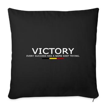Victory EVERY SUCCESS HAS A NAME KEEP TRYING BELGE - Sofa pillowcase 17,3'' x 17,3'' (45 x 45 cm) - black - Front