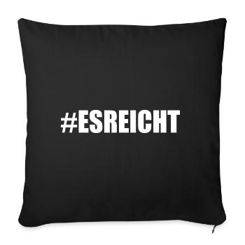 ES REICHT - Sofakissenbezug 45 x 45 cm - Schwarz - Vorne