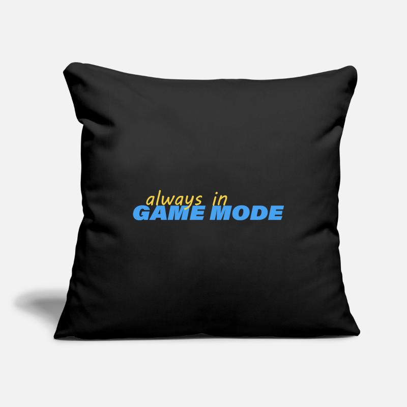 ALWAYS IN GAME MODE Sofakissenbezug 45 x 45 cm