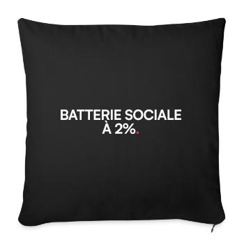 Social battery 2% humor fatigue - Sofa pillowcase 17,3'' x 17,3'' (45 x 45 cm) - black - Front