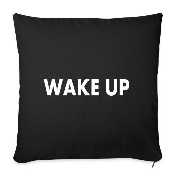 Wake up - Sofa pillowcase 17,3'' x 17,3'' (45 x 45 cm) - black - Front