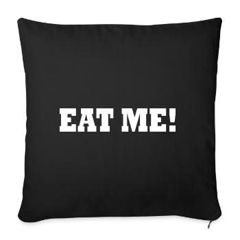 Eat me - Sofakissenbezug 45 x 45 cm - Schwarz - Vorne