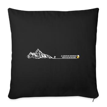 Je länger die Wanderung desto kälter das Bier - Sofakissenbezug 45 x 45 cm - Schwarz - Vorne
