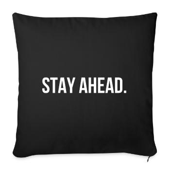 STAY AHEAD. | Greyline Official - Sofa pillowcase 17,3'' x 17,3'' (45 x 45 cm) - black - Front
