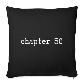 chapter 50 Geburtstag - Sofakissenbezug 45 x 45 cm - Schwarz - Vorne