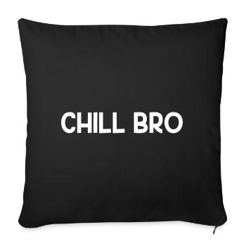Chill Bro - Housse de coussin décorative 45 x 45 cm - noir - Devant