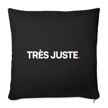 TRÈS JUSTE | Expression humour minimaliste - Housse de coussin décorative 45 x 45 cm - noir - Devant