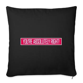 You're Absolutely Right Lustig Sarkastisch KI Logo - Sofakissenbezug 45 x 45 cm - Schwarz - Vorne