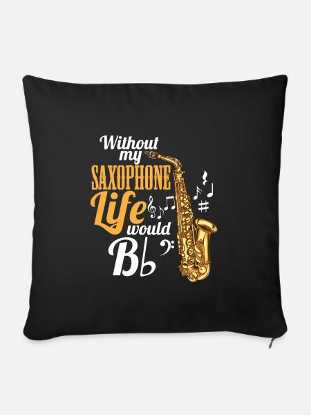 Sans ma vie de saxophone serait (plat) - Housse de coussin décorative 45 x 45 cm - noir