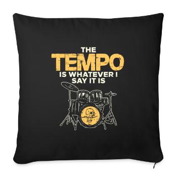 Drummer Drummer Tempo Funny Musician Gift - Sofa pillowcase 17,3'' x 17,3'' (45 x 45 cm) - black - Front