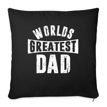 Worlds Greatest Dad World Best Dad Daddy - Sofa pillowcase 17,3'' x 17,3'' (45 x 45 cm) - black - Front