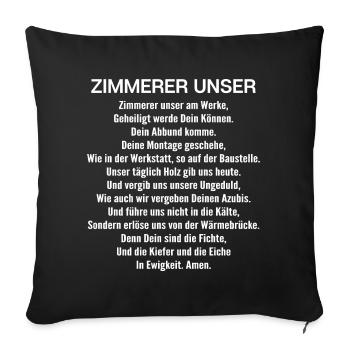 Zimmerer Unser Gebet Zimmermann Geschenk - Sofakissenbezug 45 x 45 cm - Schwarz - Vorne