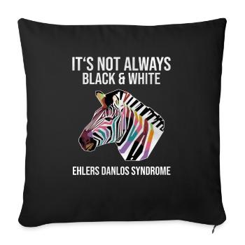 Ehlers Danlos Syndrom Black White Zebra - Sofakissenbezug 45 x 45 cm - Schwarz - Vorne