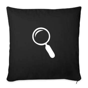 Magnifying glass - perfect design - Sofa pillowcase 17,3'' x 17,3'' (45 x 45 cm) - black - Front