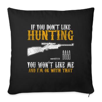Hunters hunting hunting - Sofa pillowcase 17,3'' x 17,3'' (45 x 45 cm) - black - Front